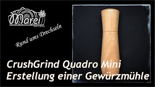 CrushGrind Quadro Mini  Erstellung einer Gewürzmühle aus Kirschholz [upl. by Fitzsimmons]