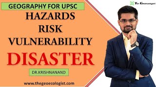 Understanding Disasters HazardsRisk and Vulnerability  By DrKrishnanand [upl. by Tyne]