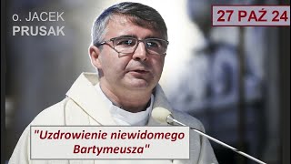 JACEK PRUSAK SJ  quotUzdrowienie pamięciquot kazanie 271024 [upl. by Merrile784]