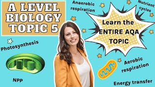 ENTIRE topic 5  A level Biology AQA Learn or revise the WHOLE topic to get you exam ready [upl. by Yhtuv]