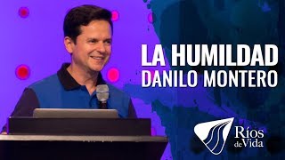 Pastor Danilo Montero  La Humildad [upl. by Gilcrest]