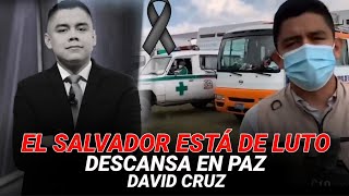 El salvador está de LUT0 🚨 El Reconocido Periodista David Cruz También falleci0 en la TRAGEDIA [upl. by Tesler]