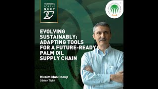 RSPO Insights  Evolving sustainably Adapting tools for a futureready palm oil supply chain [upl. by Alyad]