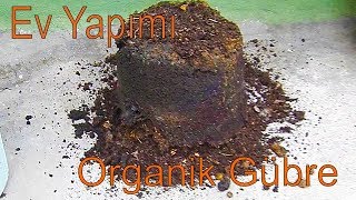 Evde Organik Gübre Yapımı  Preparing Organic Fertilizer at Home [upl. by Yardna]