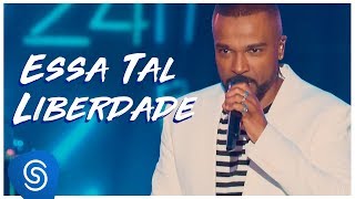 Alexandre Pires  Essa Tal Liberdade O Baile do Nêgo Véio  Ao Vivo em Jurerê Internacional Vol II [upl. by Alimhaj]