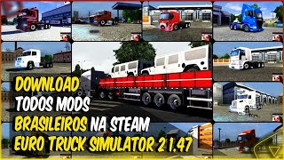 TOP 20 MODS BRASILEIROS NA STEAM PARA EURO TRUCK SIMULATOR 2 147 CAMINHÕES E REBOQUES [upl. by Yahiya]