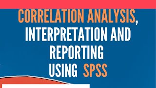 Pearson Correlation Analysis using SPSS  Running Interpreting and Reporting [upl. by Atiuqrehs]