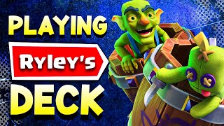 I Played Ryleys MAIN Deck in Clash Royale [upl. by Ojoj]