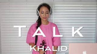 Khalid  Talk violin cover [upl. by Ariak]