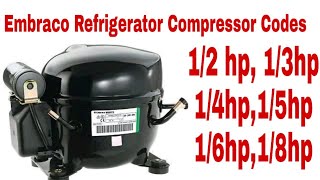 Embraco Refrigerator Compressor Codes And Hp Sizes In Urdu Hindi [upl. by Oicneserc230]