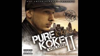 K Koke  Pure Koke Part 2  Nobody But Us [upl. by Ligetti179]