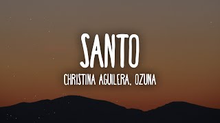 Christina Aguilera Ozuna  Santo LetraLyrics [upl. by Annaxor]