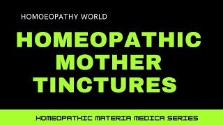 HOMOEOPATHIC MOTHER TINCTURES I BENEFITS I DOSAGE I SIDE EFFECTS [upl. by Ennovyahs898]