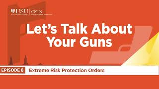 Ep 8 Extreme Risk Protection Orders [upl. by Monagan542]