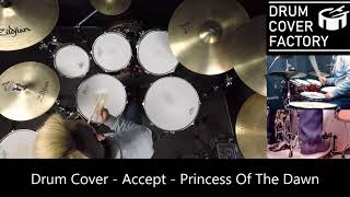 Accept  Princess Of The Dawn  Drum Cover by 유한선DCF [upl. by Niai8]