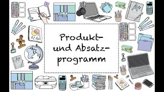 Lernvideo zum Produkt und Absatzprogramm [upl. by Shayn]