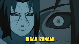 KISAH IZANAMI  JUTSU TERKUAT KLAN UCHIHA [upl. by Hattie]