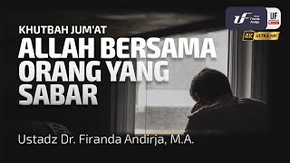 Allah Bersama Orang Yang Sabar  Ustadz Dr Firanda Andirja MA [upl. by Martine]