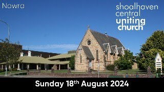 SCUC Nowra Worship Service  18 August 2024 [upl. by Neelahs]