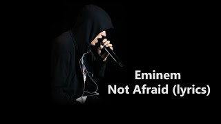 ♫♫♫ Eminem  Not Afraid lyrics ♫♫♫ [upl. by Alderson]