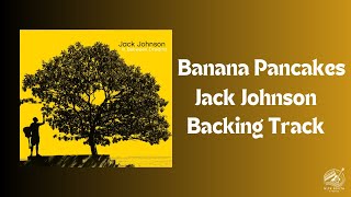 Banana Pancakes  Jack Johnson  Guitar Backing Track [upl. by Ennahoj]