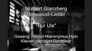 Norbert Glanzberg HolocaustLieder Für Ule [upl. by Fernald]