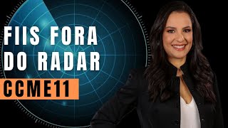 CCME11  EPISÓDIO 2 FIIs FORA DO RADAR [upl. by Nonnaihr361]