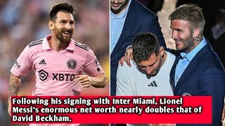 Following his signing with Inter Miami Lionel Messis enormous net worth nearly doubles that of [upl. by Kamin]