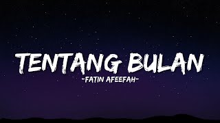 Fatin afeefah  Tentang Bulan  LIRIK [upl. by Revert]