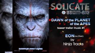 Dawn of the Planet of the Apes Teaser Trailer Music 1 Eon by Ninja Tracks [upl. by Carleen]