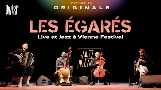 Les Égarés  Live at Jazz à Vienne Festival 2024  Qwest TV [upl. by Kaitlynn]