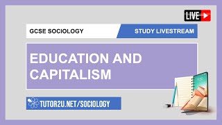 GCSE Sociology  Study Livestream  Education and Capitalism [upl. by Kreager16]