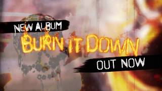 Burn It Down  Album Out Now [upl. by Zeba]