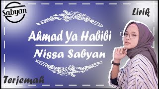 Ahmad Ya Habibi versi Nissa Sabyan Lirik Arab  Latin  Terjemah [upl. by Ailegra]