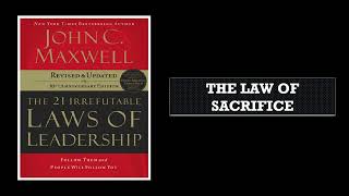 The 21 Irrefutable Laws of Leadership The Law of Sacrifice [upl. by Amadas]