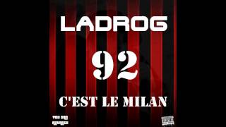 LaDroG  92 CEST LE MILAN  Remix KeryJamesTV [upl. by Fitton]