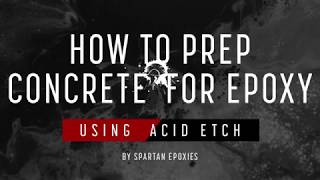 How to Prepare Concrete for Epoxy with Acid Etch [upl. by Navlys]