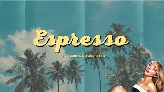 Sabrina Carpenter  Espresso Lyric Video [upl. by Aivataj]