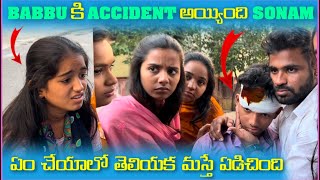 Babbu కి Accident అయింది Sonam ఏం చేయాలో తెలియక మస్తు ఏడ్చింది  Paresha Family [upl. by Ronoh643]