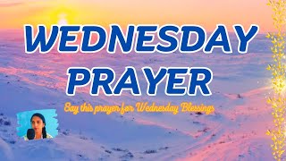 A Prayer for Blessings on Wednesday  Wednesday Blessings  wednesdayprayer blessingswednesday [upl. by Myrvyn862]