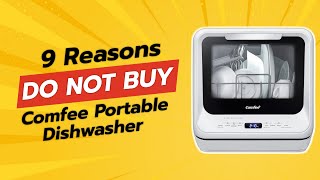 DONT BUY COMFEE PORTABLE DISHWASHER BEFORE WATCHING THIS VIDEO 🚫🧼 9 REASONS [upl. by Nonna900]