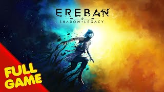 Ereban Shadow Legacy Gameplay Walkthrough FULL GAME  All Endings 4K Ultra HD  No Commentary [upl. by Eon]