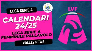 LVF 2025  Calendario Serie A Pallavolo Femminile 20242025  Imoco Conegliano difenderà il titolo [upl. by Yadahs]