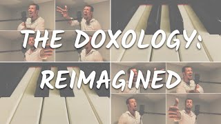 “THE DOXOLOGY REIMAGINED” [upl. by Ragouzis]