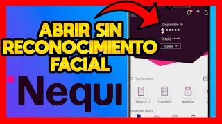 ✅COMO ABRIR NEQUI SIN RECONOCIMIENTO FACIAL [upl. by Leonora]