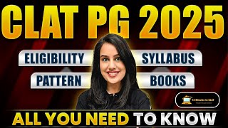 CLAT PG 2025 Pattern Eligibility Syllabus I Everything You Need to Know I Kriti Bhatnagar [upl. by Ellenwad]