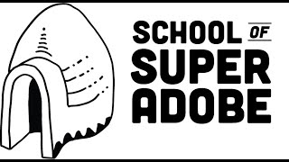 SCHOOL OF SUPERADOBE  How to build a SuperAdobe dome  C01E02 [upl. by Analos484]