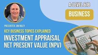 Investment Appraisal Net Present Value NPV [upl. by Towney306]