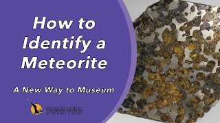 How to Identify a Meteorite  A New Way to Museum [upl. by Puff]