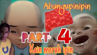 Abangupinipin season3 Part4 Kain merah ipin [upl. by Amsa]